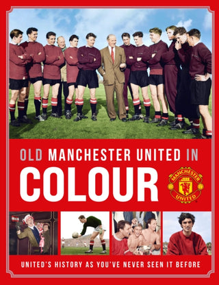 Cover image for 9781914197680 - Old Manchester United in Colour