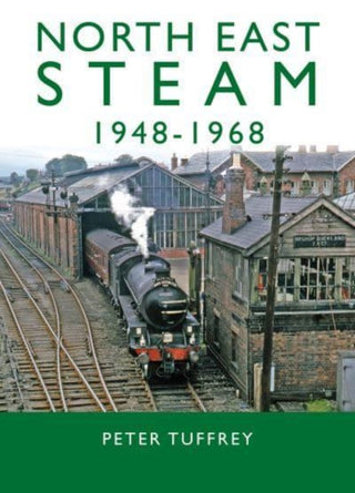 Cover image for 9781914227240 - North East Steam 1948-1968