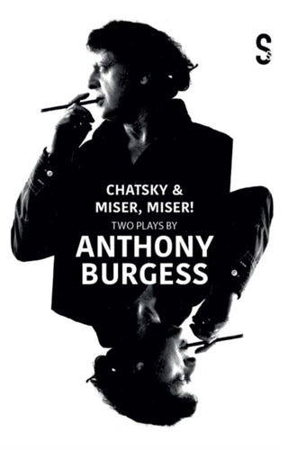 Supplemental image for 9781914228889 - Chatsky & Miser, Miser! Two Plays by Anthony Burgess