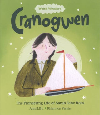 Cover image for 9781914303098 - Welsh Wonders: Cranogwen - The Pioneering Life of Sarah Jane Rees