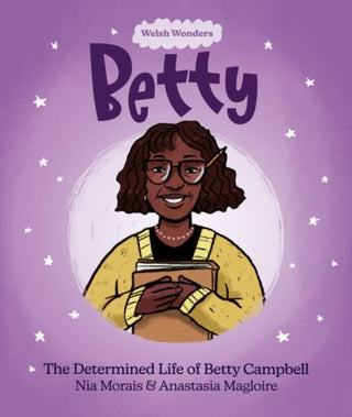 Cover image for 9781914303326 - Welsh Wonders: Betty - The Determined Life of Betty Campbell