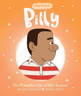 Cover image for 9781914303371 - Welsh Wonders: Billy - The Powerful Life of Billy Boston