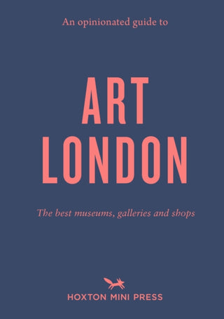 Cover image for 9781914314308 - An Opinionated Guide to Art London