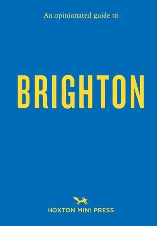 Cover image for 9781914314384 - An Opinionated Guide to Brighton