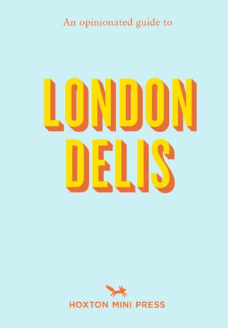 Cover image for 9781914314414 - An Opinionated Guide to London Delis
