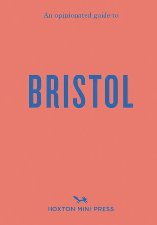 Cover image for 9781914314605 - An Opinionated Guide to Bristol