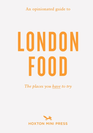 Cover image for 9781914314650 - An Opinionated Guide To London Food