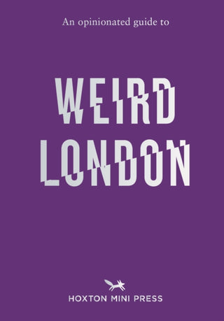 Supplemental image for 9781914314681 - An Opinionated Guide to Weird London