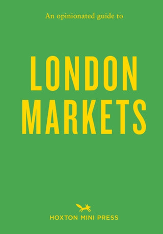 Cover image for 9781914314766 - An Opinionated Guide to London Markets
