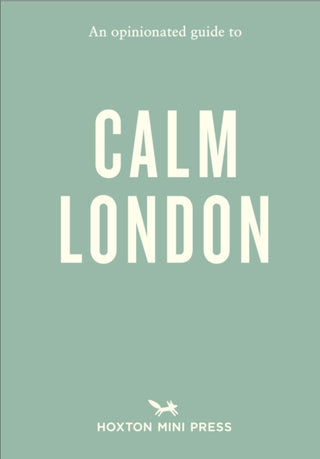 Cover image for 9781914314810 - An Opinionated Guide to Calm London