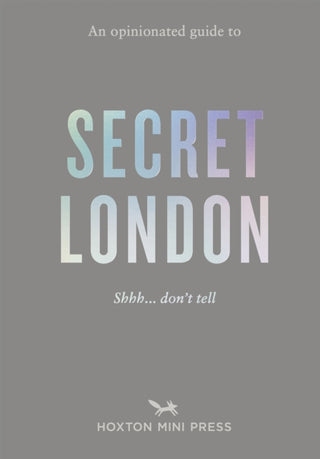 Supplemental image for 9781914314872 - An Opinionated Guide to Secret London