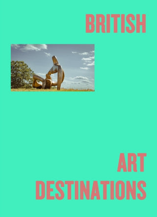 Cover image for 9781914314926 - British Art Destinations
