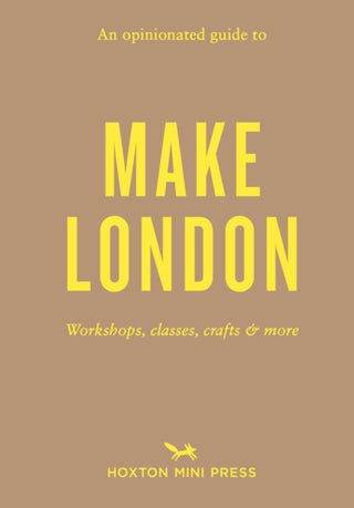 Cover image for 9781914314988 - An Opinionated Guide to Make London