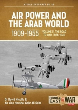 Cover image for 9781914377235 - Air Power and the Arab World, 1909-1955