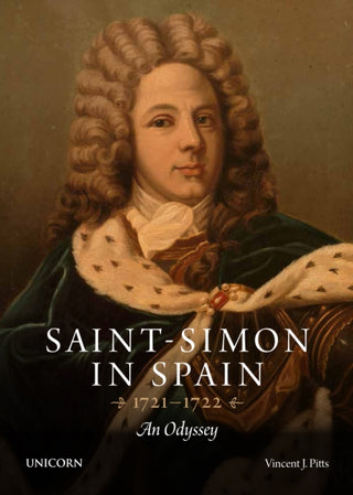 Cover image for 9781914414305 - Saint-Simon in Spain 1721-1722