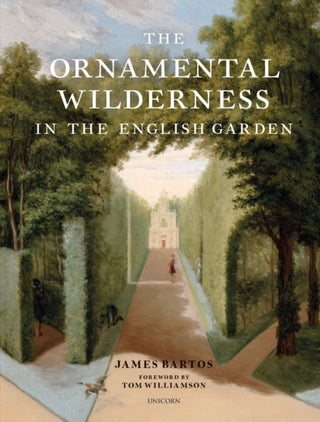 Cover image for 9781914414350 - The Ornamental Wilderness in the English Garden