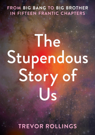 Cover image for 9781914414541 - The Stupendous Story of Us