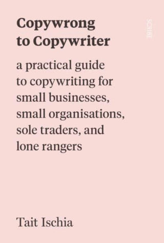 Cover image for 9781914484735 - Copywrong to Copywriter