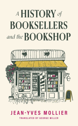 Cover image for 9781914495519 - A History of Booksellers and the Bookshop