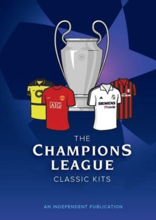 Cover image for 9781914536724 - The Champions League Classic Kits