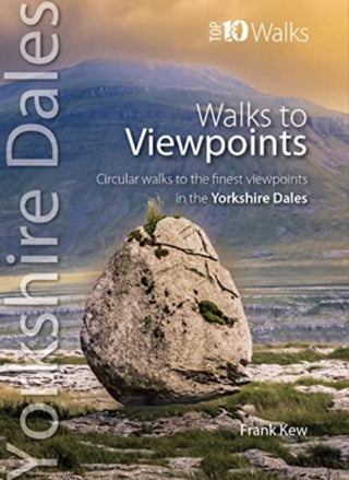 Cover image for 9781914589171 - Walks to Viewpoints: Yorkshire Dales (Top 10)
