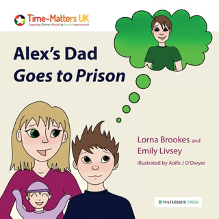 Cover image for 9781914603143 - Alex's Dad Goes to Prison