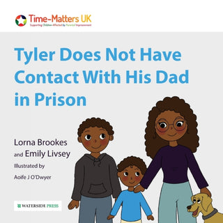 Cover image for 9781914603174 - Tyler Does Not Have Contact With His Dad in Prison