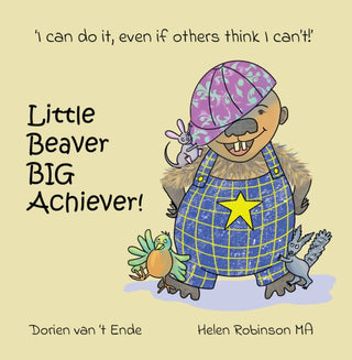 Cover image for 9781914611001 - Little Beaver, Big Achiever