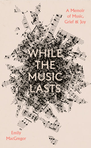 Cover image for 9781914613630 - While the Music Lasts