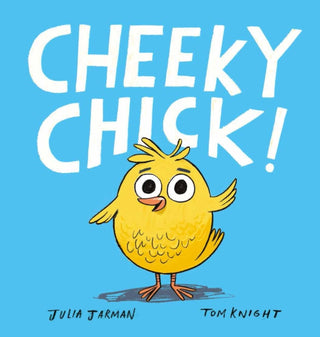 Cover image for 9781914912290 - Cheeky Chick!