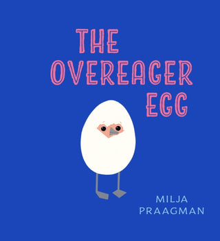Cover image for 9781914912696 - The Overeager Egg