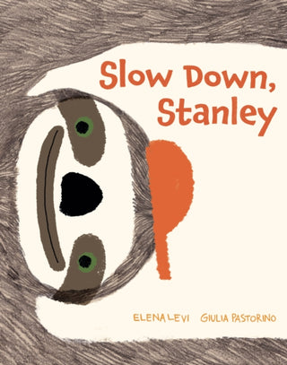 Cover image for 9781914912702 - Slow Down, Stanley