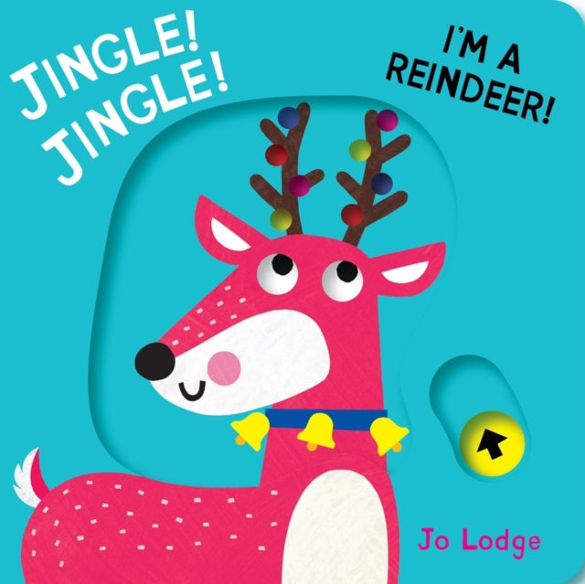 Cover image for 9781914912832 - Jingle! Jingle! I’m a Reindeer!