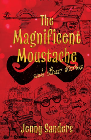 Cover image for 9781914913853 - The Magnificent Moustache and other stories