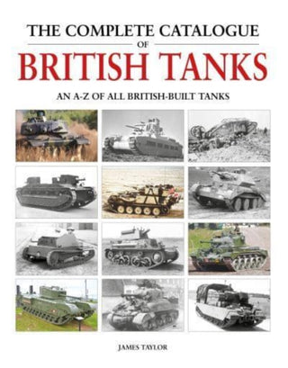 Cover image for 9781914929038 - The Complete Catalogue of British Tanks