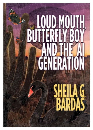 Cover image for 9781914933486 - Loud Mouth, Butterfly Boy and The AI Generation