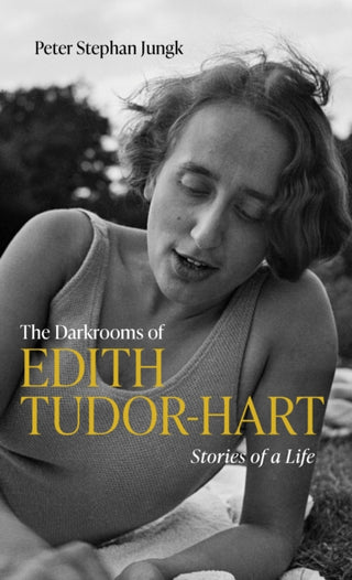 Cover image for 9781914979477 - The Darkrooms of Edith Tudor Hart