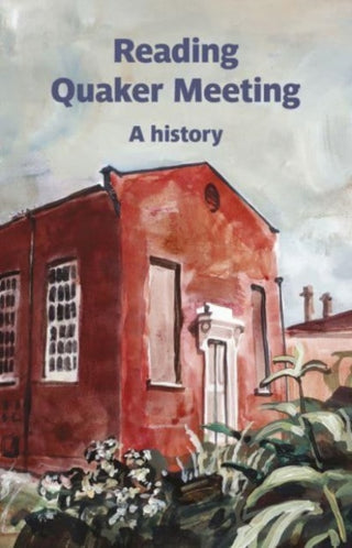 Cover image for 9781915048226 - Reading Quaker Meeting: A History