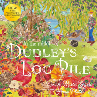 Supplemental image for 9781915067456 - In the Middle of Dudley's Log Pile