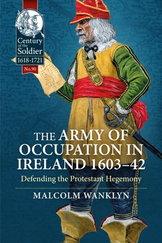 Cover image for 9781915070364 - The Army of Occupation in Ireland 1603-42