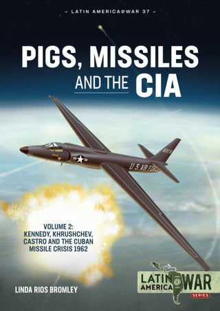 Cover image for 9781915070753 - Pigs, Missiles and the CIA Volume 2