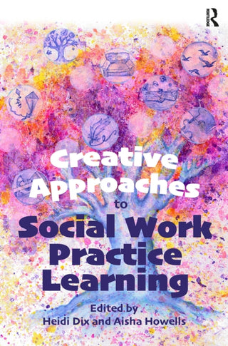 Cover image for 9781915080011 - Creative Approaches to Social Work Practice Learning