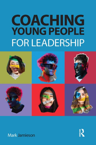 Cover image for 9781915080479 - Coaching Young People for Leadership
