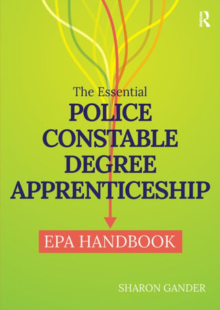 Cover image for 9781915080714 - The Essential Police Constable Degree Apprenticeship EPA Handbook