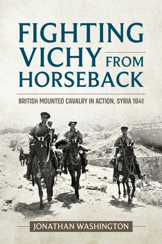 Supplemental image for 9781915113764 - Fighting Vichy from Horseback