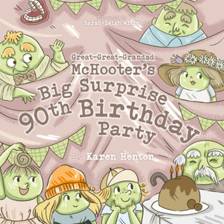 Cover image for 9781915200334 - GREAT-GREAT-GRANDAD MCHOOTER'S BIG SURPRISE 90TH BIRTHDAY PARTY