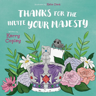 Cover image for 9781915200709 - THANKS FOR THE INVITE YOUR MAJESTY