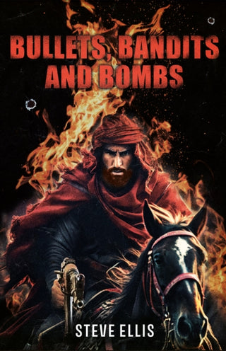 Supplemental image for 9781915200754 - BULLETS, BANDITS AND BOMBS