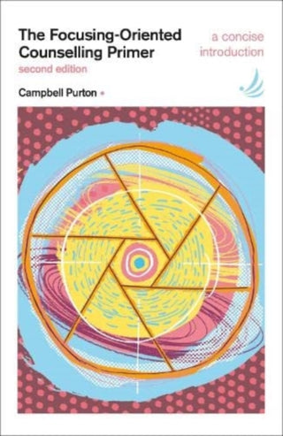 Cover image for 9781915220004 - The Focusing-Oriented Counselling Primer (second edition)