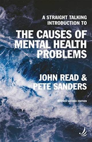Cover image for 9781915220196 - A Straight Talking Introduction to the Causes of Mental Health Problems (2nd edition)